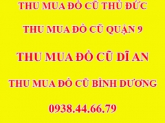 Thu Mua Đồ Cũ Thủ Đức, Thanh Lý Đồ Cũ Thủ Đức, Thu Mua Đồ Cũ Quận 9